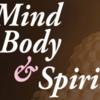 Mind Body and Spirit